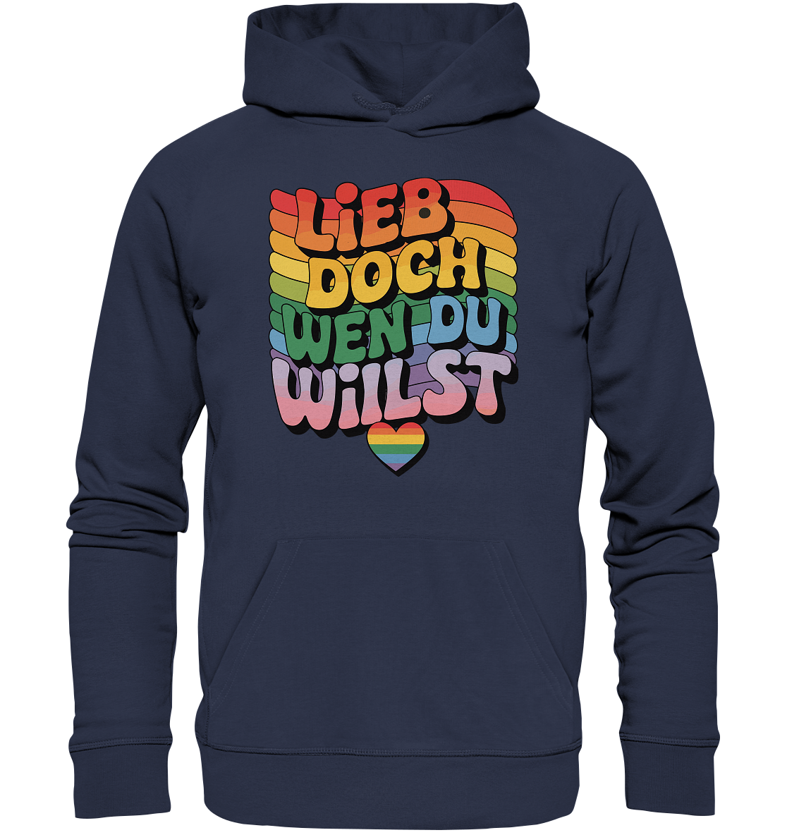 "Lieb doch, wen du willst" – LGBTQ-Design - Premium Unisex Hoodie