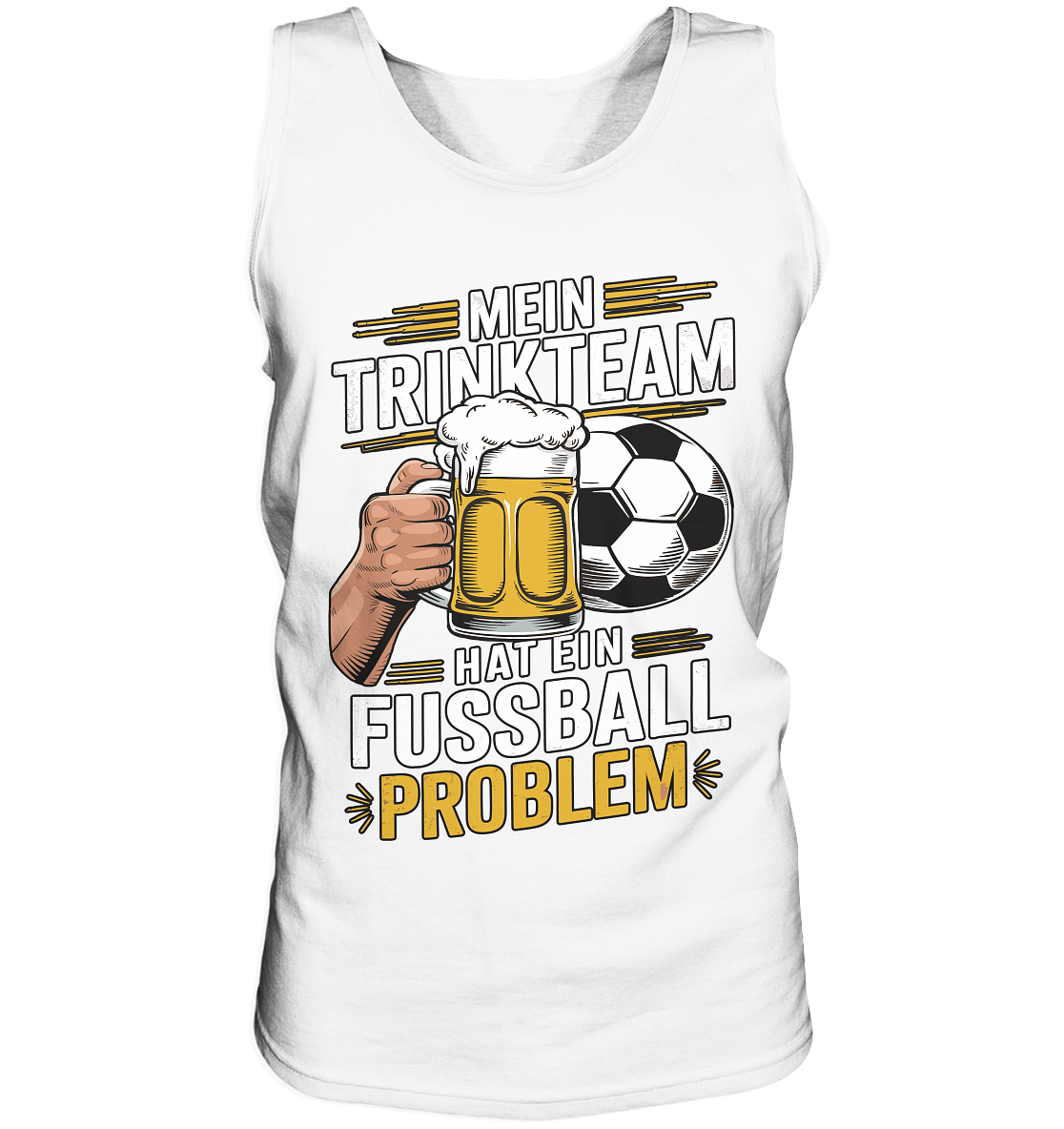Mein Trinkteam Hat Ein Fußball Problem - Tank-Top