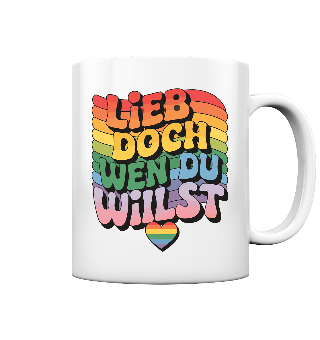 "Lieb doch, wen du willst" – LGBTQ-Design - Tasse glossy
