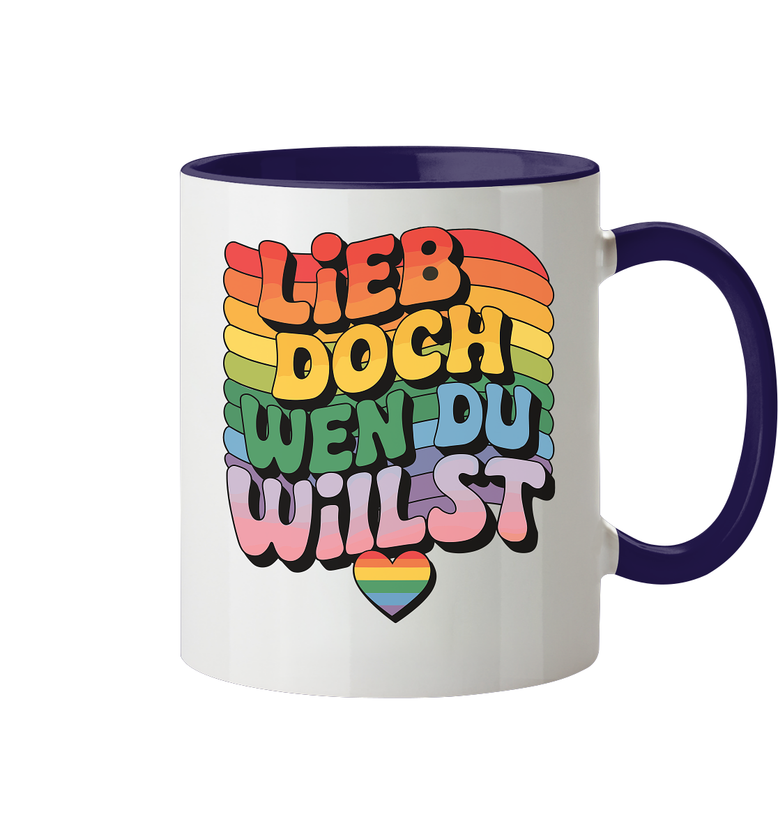 "Lieb doch, wen du willst" – LGBTQ-Design - Tasse zweifarbig