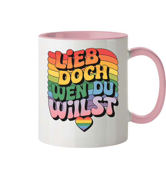 "Lieb doch, wen du willst" – LGBTQ-Design - Tasse zweifarbig