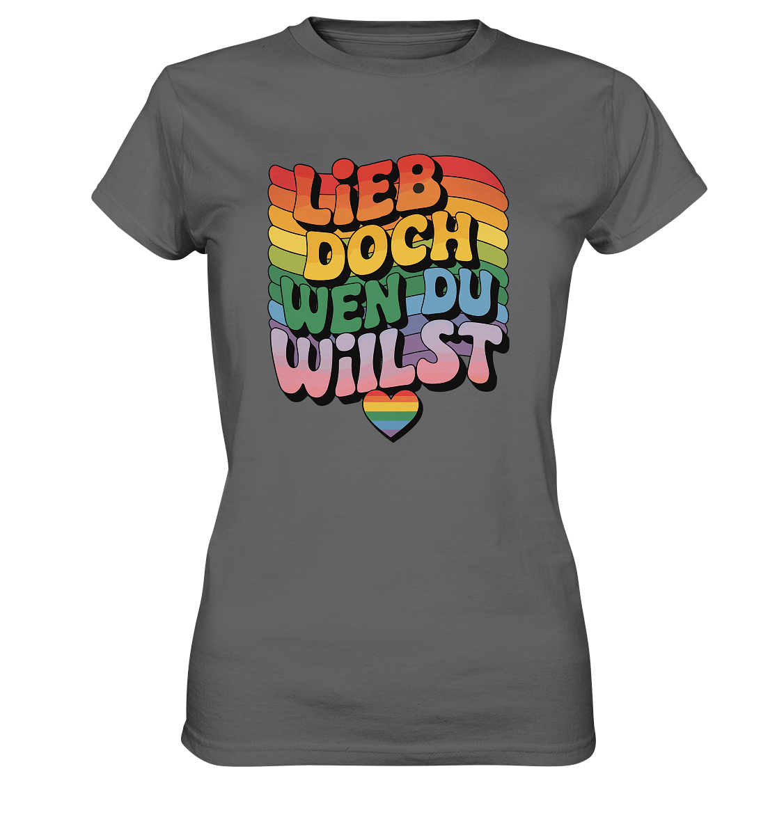 "Lieb doch, wen du willst" – LGBTQ-Design -  Womens Premium Classic T-Shirt