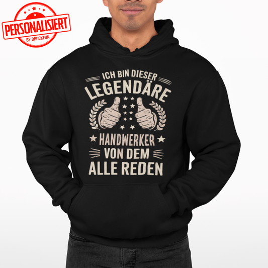 "Ich bin dieser legendäre [Name,Beruf,Hobby], von dem alle reden!" - Basic Unisex Hoodie