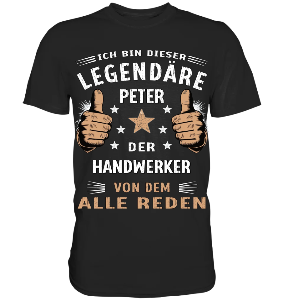 "Ich bin dieser legendäre [Name], der [Beruf/Hobby], von dem alle reden!" - Premium Shirt