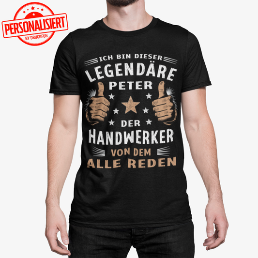"Ich bin dieser legendäre [Name], der [Beruf/Hobby], von dem alle reden!" - Premium Shirt