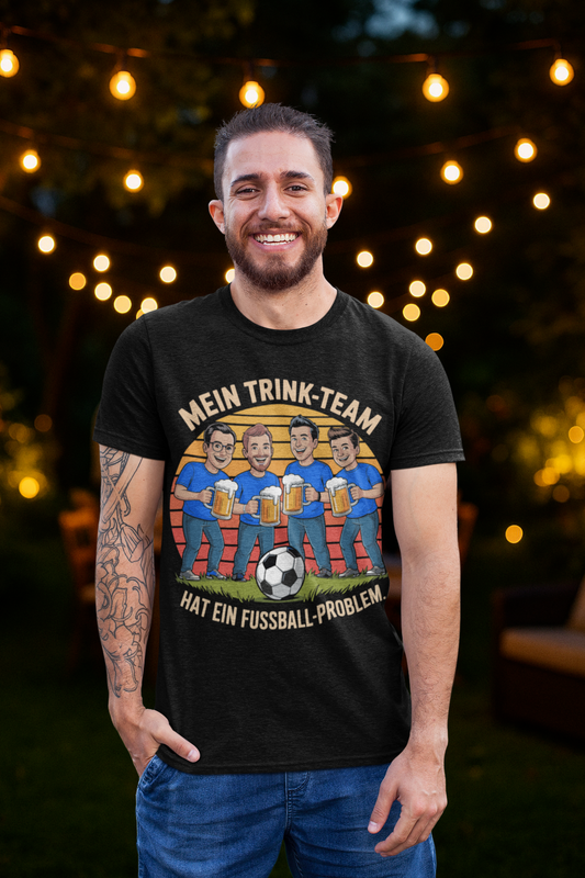 Trinkteam-Shirt – „Hat ein Fußball-Problem“ T034 Premium T-Shirt