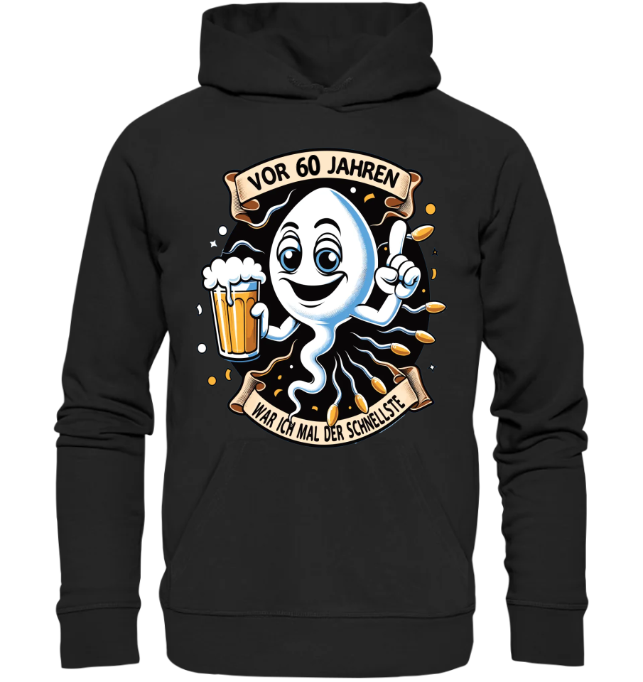 "Vor [60] Jahren war ich mal der Schnellste!" - Basic Unisex Hoodie