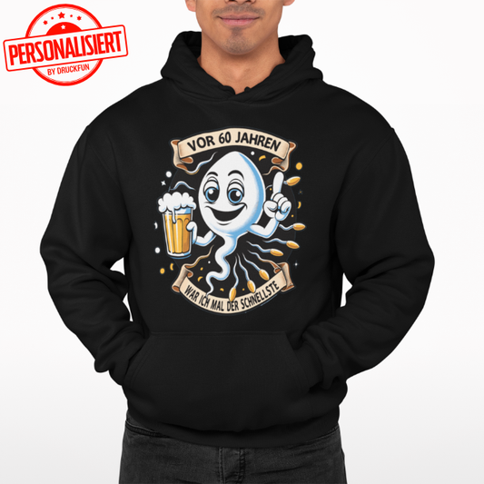"Vor [60] Jahren war ich mal der Schnellste!" - Basic Unisex Hoodie