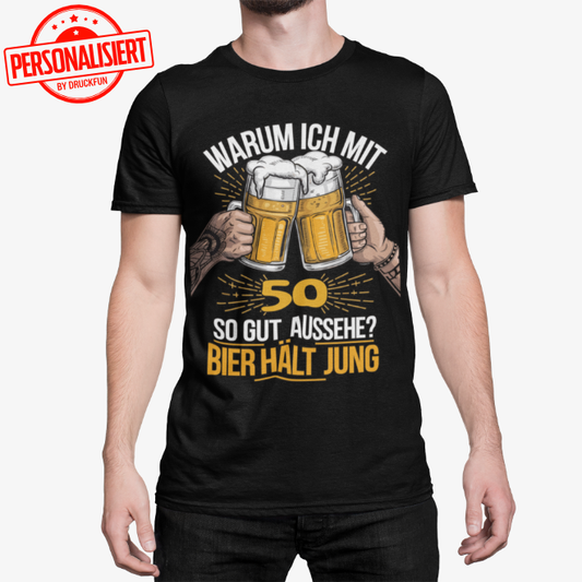 Warum ich mit  [50] so gut aussehe? Bier hält jung - Premium Shirt